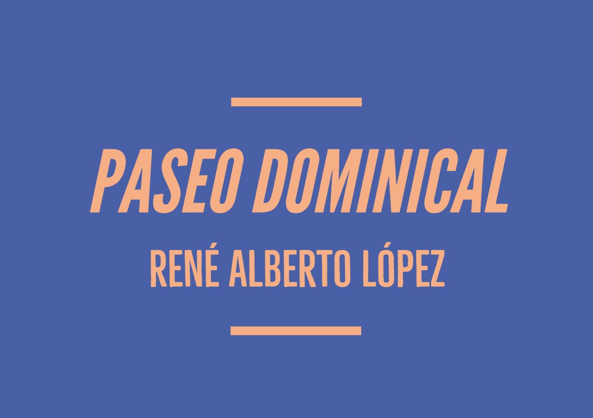 PASEO DOMINICAL | René Alberto López | LA ORDEN SALIÓ DE PALACIO NACIONAL
