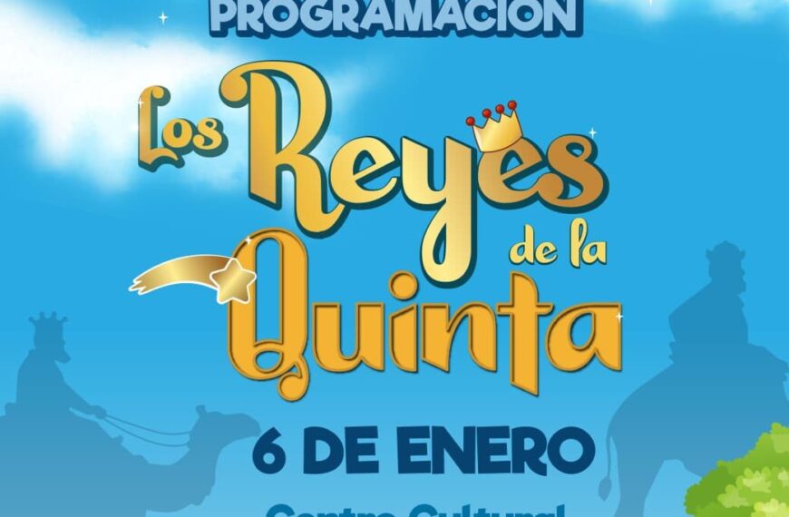 Regalos, espectáculos y cultura marcarán la celebración de “Los Reyes de la Quinta”