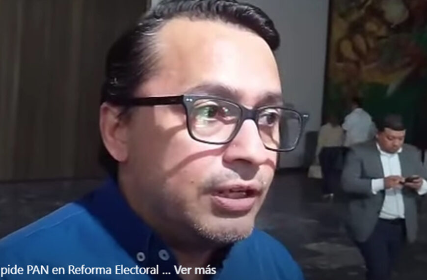 PAN exige nulidad de elecciones y sanciones severas en Reforma Electoral