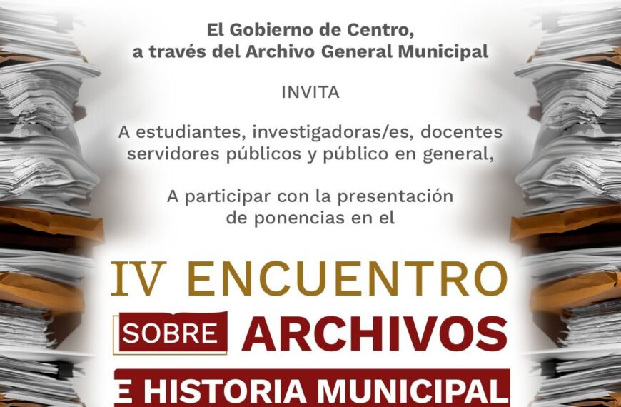 Convoca Centro a participar con ponencias en IV Encuentro sobre Archivo e Historia Municipal
