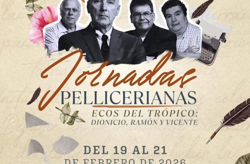Cultura Tabasco conmemorará a Dionicio Morales, Ramón Bolívar y Vicente Gómez Montero en las Jornadas Pellicerianas 2026