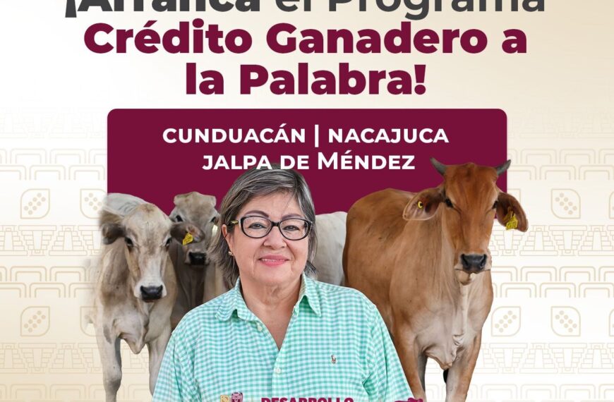 Abren inscripciones del Programa Crédito Ganadero a la Palabra en Nacajuca, Cunduacán y Jalpa de Méndez