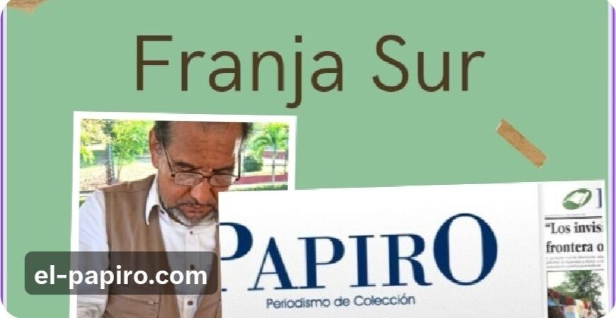 Franja Sur  René Alberto López / Las viudas del PRI