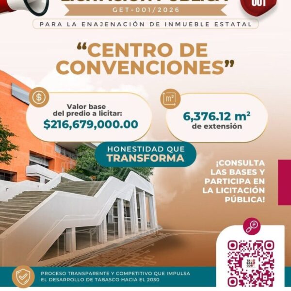 Anuncia el Gobierno de Tabasco Licitación Pública Nacional para la Enajenación de dos importantes inmuebles estatales con miras al desarrollo estratégico Villahermosa 2030