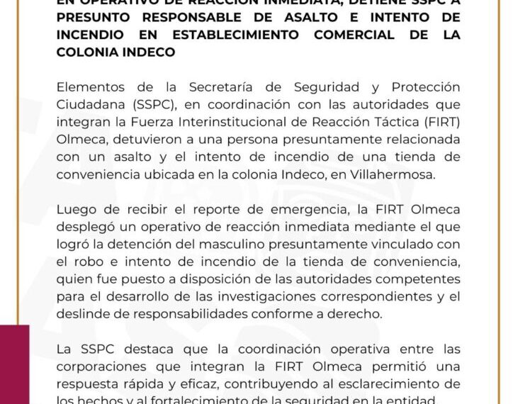 En operativo de reacción inmediata, detiene SSPC a presunto responsable de asalto e intento de incendio en establecimiento comercial de la colonia Indeco